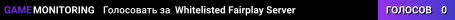 Whitelisted Fairplay Server