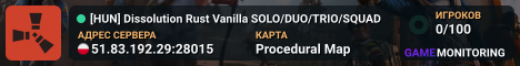 [HUN] Dissolution Rust Vanilla SOLO/DUO/TRIO/SQUAD