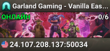 Garland Gaming - Vanilla Easy New 8/26