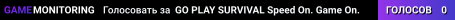 GO PLAY SURVIVAL Speed On. Game On.