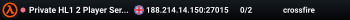 Private HL1 2 Player Server