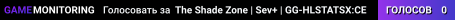 The Shade Zone | Sev+ | GG-HLSTATSX:CE