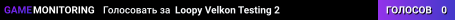 Loopy Velkon Testing 2