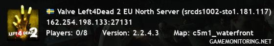 Valve Left4Dead 2 EU North Server (srcds1002-sto1.181.117)