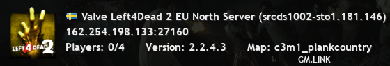 Valve Left4Dead 2 EU North Server (srcds1002-sto1.181.146)