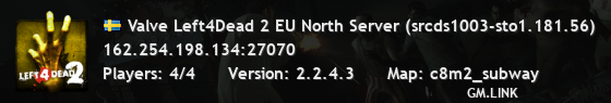 Valve Left4Dead 2 EU North Server (srcds1003-sto1.181.56)