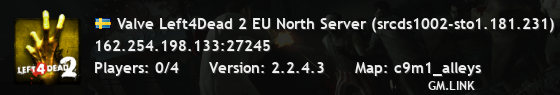 Valve Left4Dead 2 EU North Server (srcds1002-sto1.181.231)
