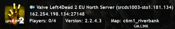 Valve Left4Dead 2 EU North Server (srcds1003-sto1.181.134)