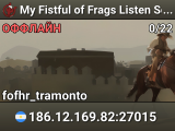 My Fistful of Frags Listen Server