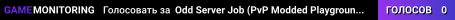 Odd Server Job (PvP Modded Playground [Deathmatch])