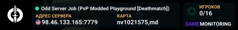 Odd Server Job (PvP Modded Playground [Deathmatch])