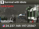 Survival with Idiots