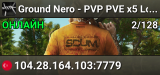 Ground Nero - PVP PVE x5 Loot Kits and Much more