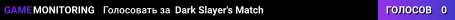 Dark Slayer's Match