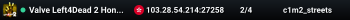 Valve Left4Dead 2 Hong Kong Server (srcds1028-hkg1.141.244)
