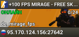 +100 FPS MIRAGE - FREE SKINS