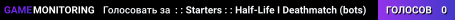 : : Starters : : Half-Life I Deathmatch (bots)