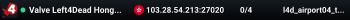 Valve Left4Dead Hong Kong Server (srcds1029-hkg1.141.6)