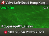 Valve Left4Dead Hong Kong Server (srcds1029-hkg1.141.9)