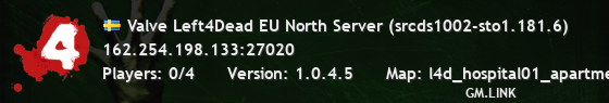 Valve Left4Dead EU North Server (srcds1002-sto1.181.6)