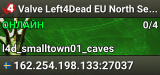Valve Left4Dead EU North Server (srcds1002-sto1.181.23)