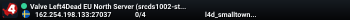 Valve Left4Dead EU North Server (srcds1002-sto1.181.23)