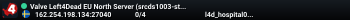 Valve Left4Dead EU North Server (srcds1003-sto1.181.26)