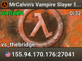 MrCalvin's Vampire Slayer Server (FastDL) | discord.sbotnas.io