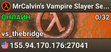 MrCalvin's Vampire Slayer Server (FastDL) | discord.sbotnas.io