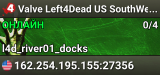 Valve Left4Dead US SouthWest Server (srcds2001-lax2.389.342)