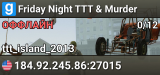 Friday Night TTT & Murder