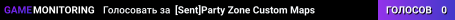 [Sent]Party Zone Custom Maps
