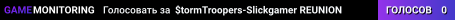 $tormTroopers-Slickgamer REUNION