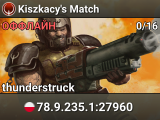 Kiszkacy's Match