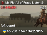 My Fistful of Frags Listen Server