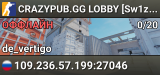 CRAZYPUB.GG LOBBY [Sw1zz] [32209]