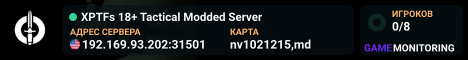 XPTFs 18+ Tactical Modded Server