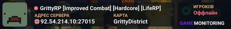 GrittyRP  [Improved Combat] [Hardcore] [LifeRP]