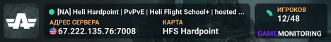 [NA] Heli Hardpoint | PvPvE | Heli Flight School+ | hosted by hfsgaming.com