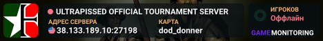 ULTRAPISSED OFFICIAL TOURNAMENT SERVER