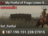My Fistful of Frags Listen Server