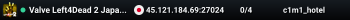 Valve Left4Dead 2 Japan Server (srcds1024-tyo3.144.10)