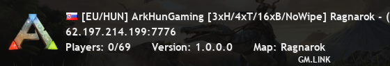 [EU/HUN] ArkHunGaming [3xH/4xT/16xB/NoWipe] Ragnarok - (v358.24