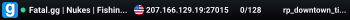 Fatal.gg | Nukes | Fishing | Custom | FastDL