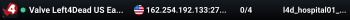 Valve Left4Dead US East Server (srcds1002-iad1.121.304)
