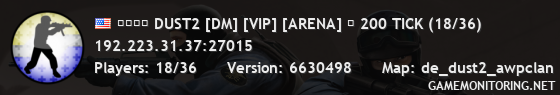 ███▶ DUST2 [DM] [VIP] [ARENA] ▶ 200 TICK (14/36)