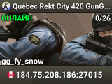 Québec  Rekt City 420 GunGame |(͡° ͜ʖ ͡°) |16k/100Tick