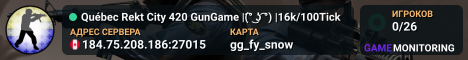 Québec  Rekt City 420 GunGame |(͡° ͜ʖ ͡°) |16k/100Tick