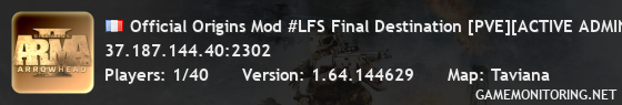 Official Origins Mod #LFS Final Destination [PVE][ACTIVE ADMINS