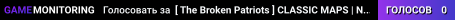 [ The Broken Patriots ] CLASSIC MAPS | NO-LAG |